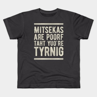 Mistakes Are Proof That You Are Trying 5 Kids T-Shirt